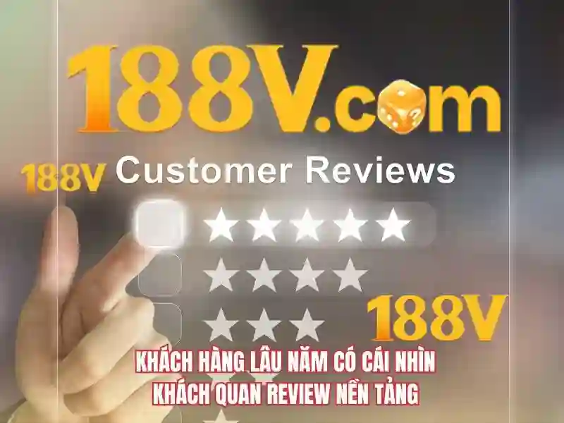 Đánh giá 188v – Khám phá sản phẩm, trải nghiệm và giá trị